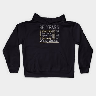 95th Birthday Gifts - 95 Years of being Awesome in Hours & Seconds Kids Hoodie